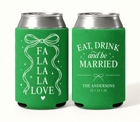 Personalized green Christmas wedding can coolers featuring white Fa La La La La Love typography with ribbon bow and Eat Drink and Be Married design with The Andersons and wedding date.

