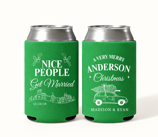 Personalized green Nice People Get Married Christmas wedding can coolers featuring a white holiday village, Anderson surname, Christmas tree car, Madison and Ryan names, and wedding date 12.24.28.