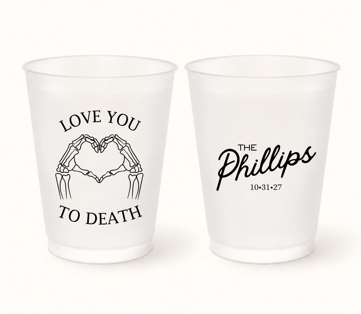 Personalized Love You to Death Halloween wedding frosted cups featuring black skeleton hands forming a heart, The Phillips last name, and wedding date 10.31.27.