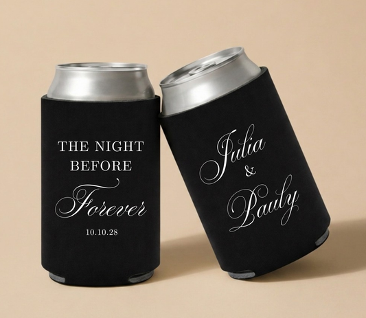 Black personalized foam wedding can coolers featuring "The Night Before Forever," custom names Julia and Pauley, and wedding date October 10, 2028.
