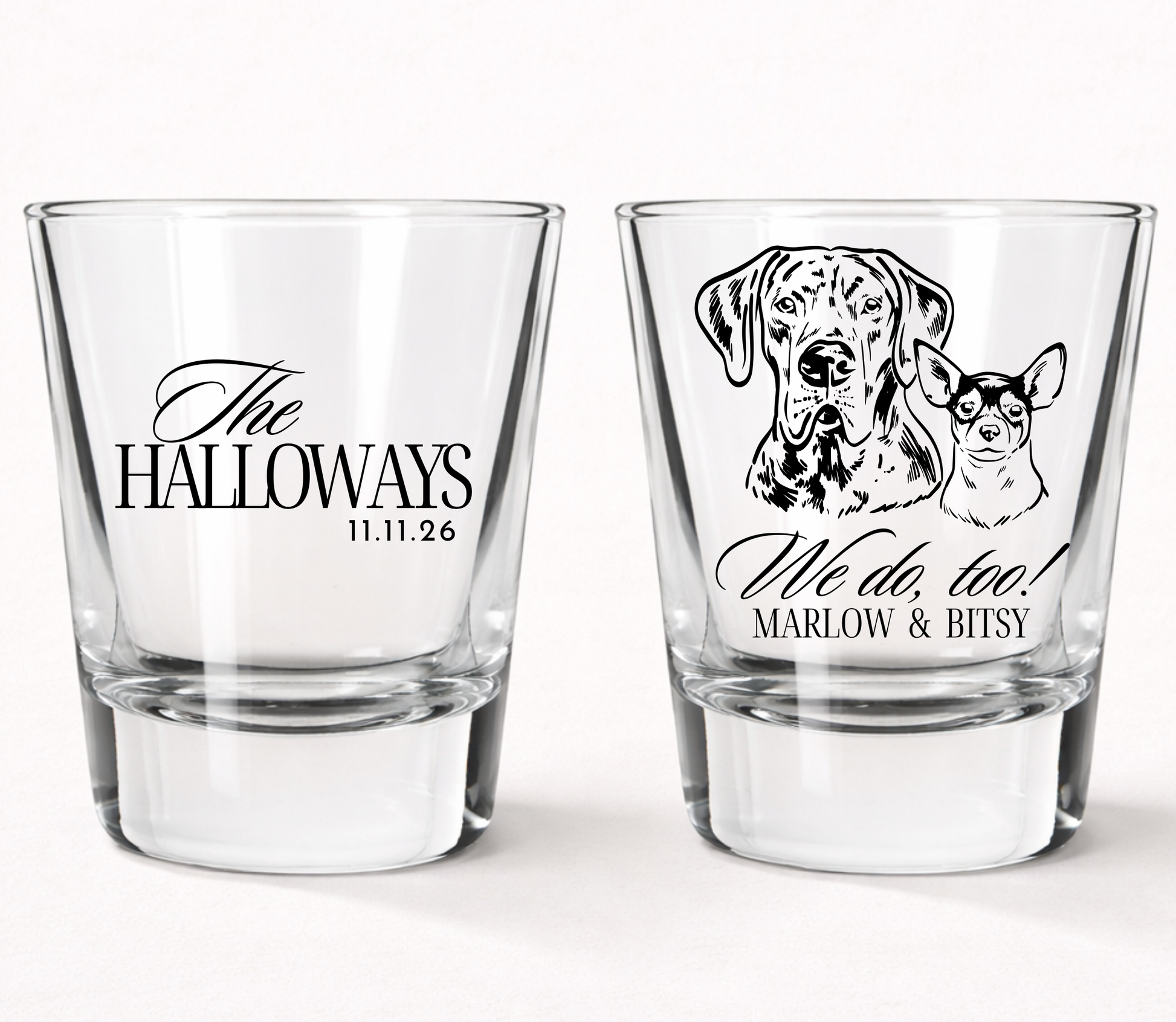 Personalized wedding shot glasses
Custom pet portrait shot glass
I do too wedding favor glass
Pet lover wedding drinkware