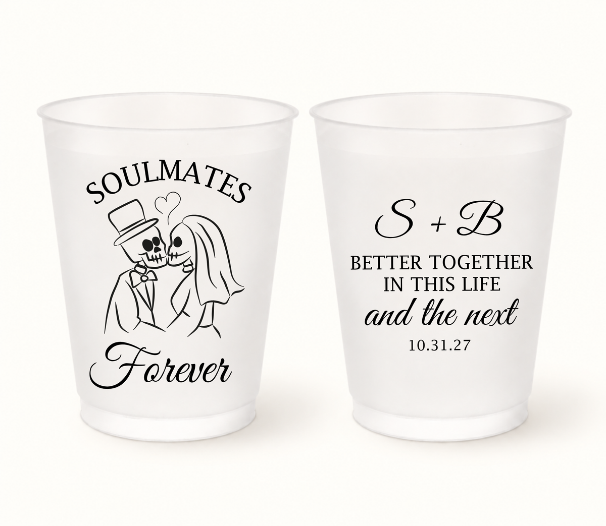 Personalized Soulmates Forever Halloween wedding frosted cups featuring skeleton bride and groom artwork, custom couple initials, wedding date, and Better Together in This Life and the Next design.