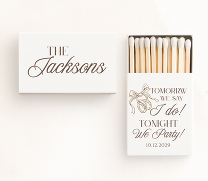 Personalized wedding rehearsal matchboxes featuring "Tomorrow We Say I Do, Tonight We Party!" with custom family name and wedding date.